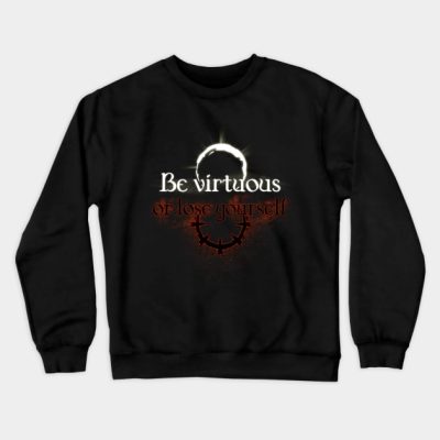 Be Virtuous Or Lose Yourself Crewneck Sweatshirt Official Darkest Dungeon Merch